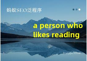 a person who likes reading