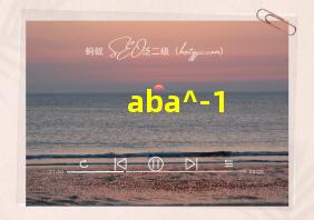 aba^-1