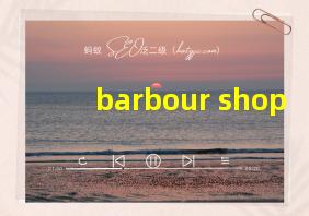 barbour shop