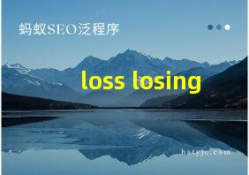 loss losing