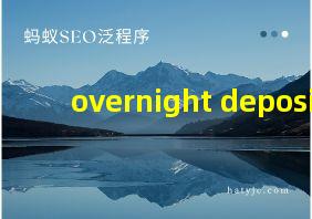 overnight deposit