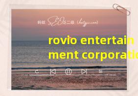 rovio entertainment corporation