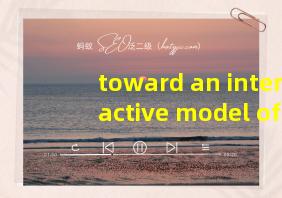 toward an interactive model of reading